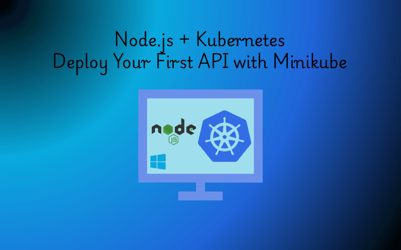 Deploying a Node.js API to Kubernetes with Minikube: A Beginner’s Guide